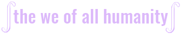 The We Of All Humanity